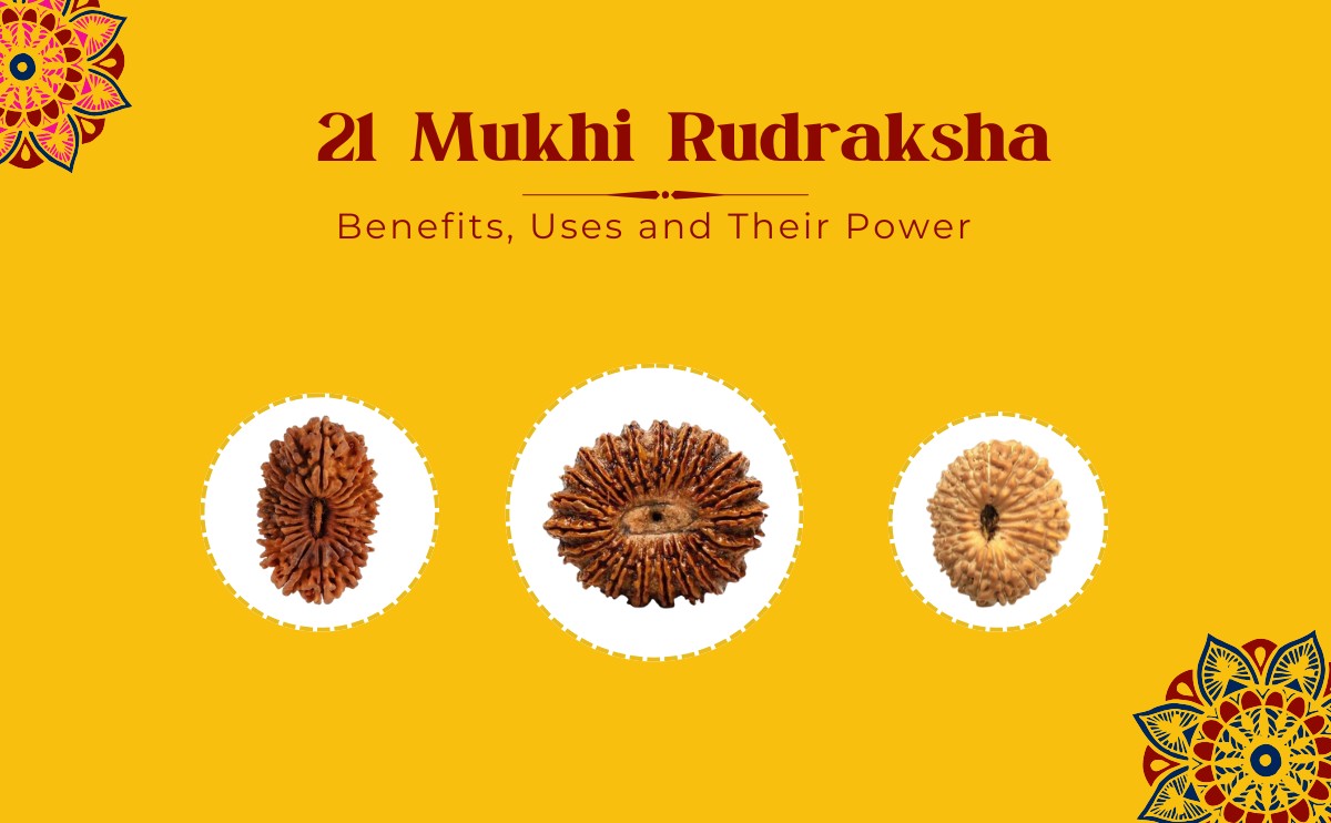 21 Mukhi Rudraksha